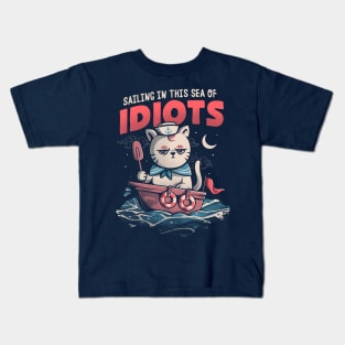 Sailing in this Sea of Idiots - Grumpy Funny Sailor Cat Gift Kids T-Shirt